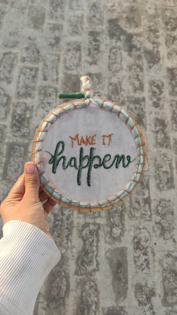 embroidered hoop art with make it happen written