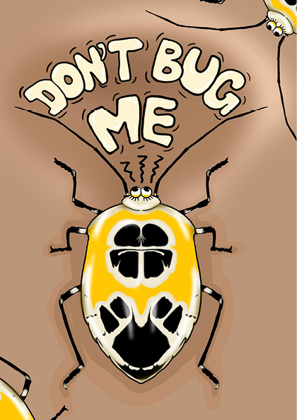 DON'T BUG