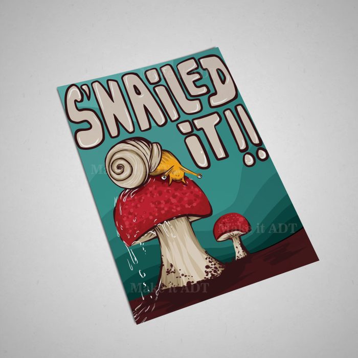 Snailed it Poster